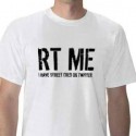 ReTweet Me Tshirt